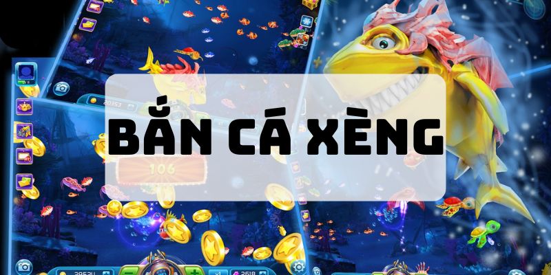 Bắn Cá Xèng – Hướng Dẫn Chơi Cực Dễ Và Cách Kiếm Tiền Hiệu Quả