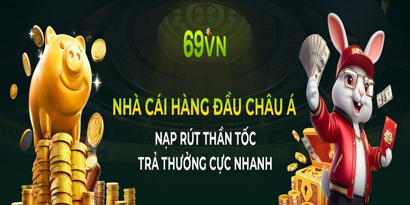 Giới thiệu 69VN giao dịch nhanh chóng