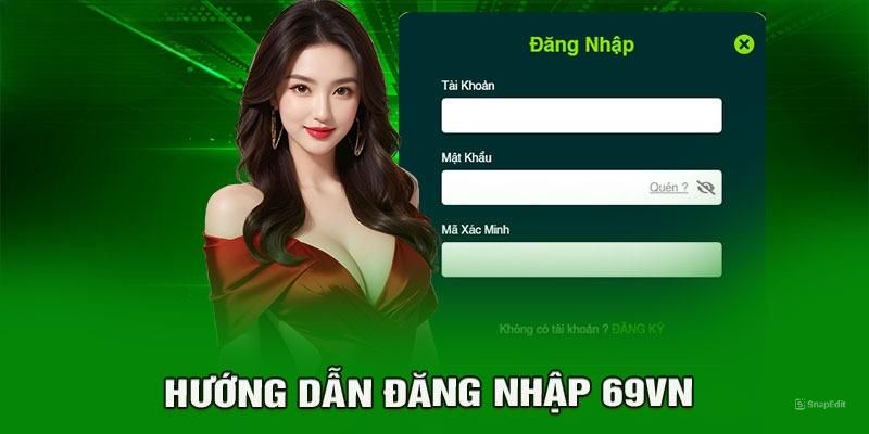 Hướng dẫn 69VN đăng nhập tài khoản hội viên