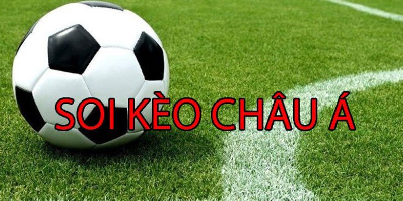 Kèo Châu Á Là Gì? Cách Đọc Và Bí Quyết Chơi Cực Đỉnh